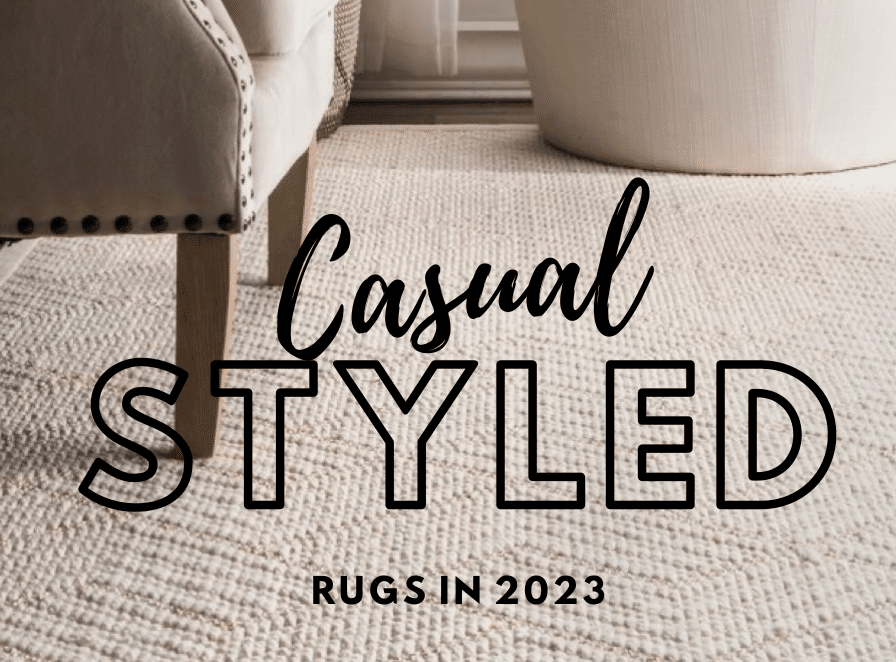 Casual styled rugs in 2023 – 6 top rugs for interior design