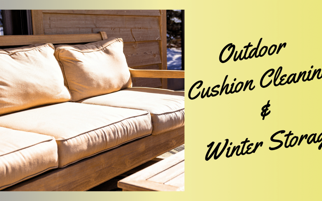 An Introduction to Outdoor Cushion Cleaning & Winter Storage
