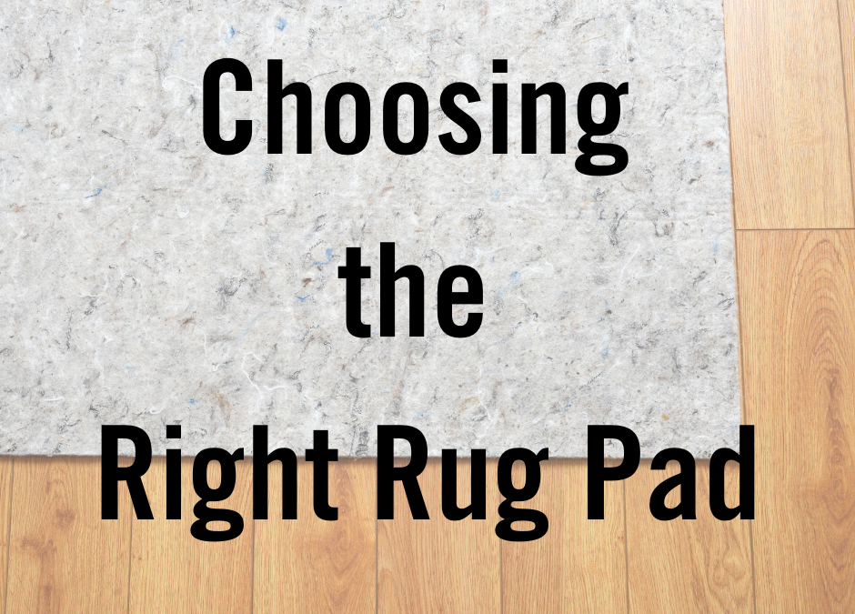 Choosing the Right Rug Pad